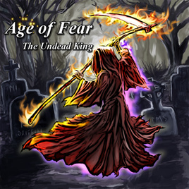 Age Of Fear: The Undead King #3