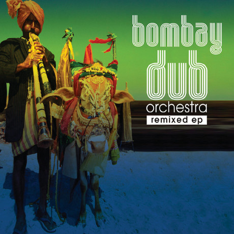 Bombay Dub Orchestra #22