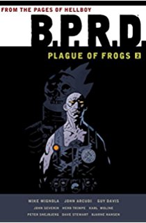 B.P.R.D. Plague Of Frogs #19
