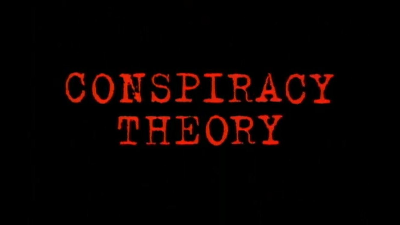 Conspiracy Theory #12