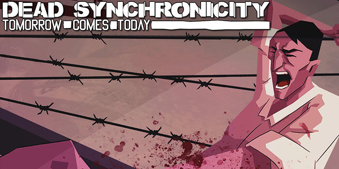 Dead Synchronicity: Tomorrow Comes Today #7