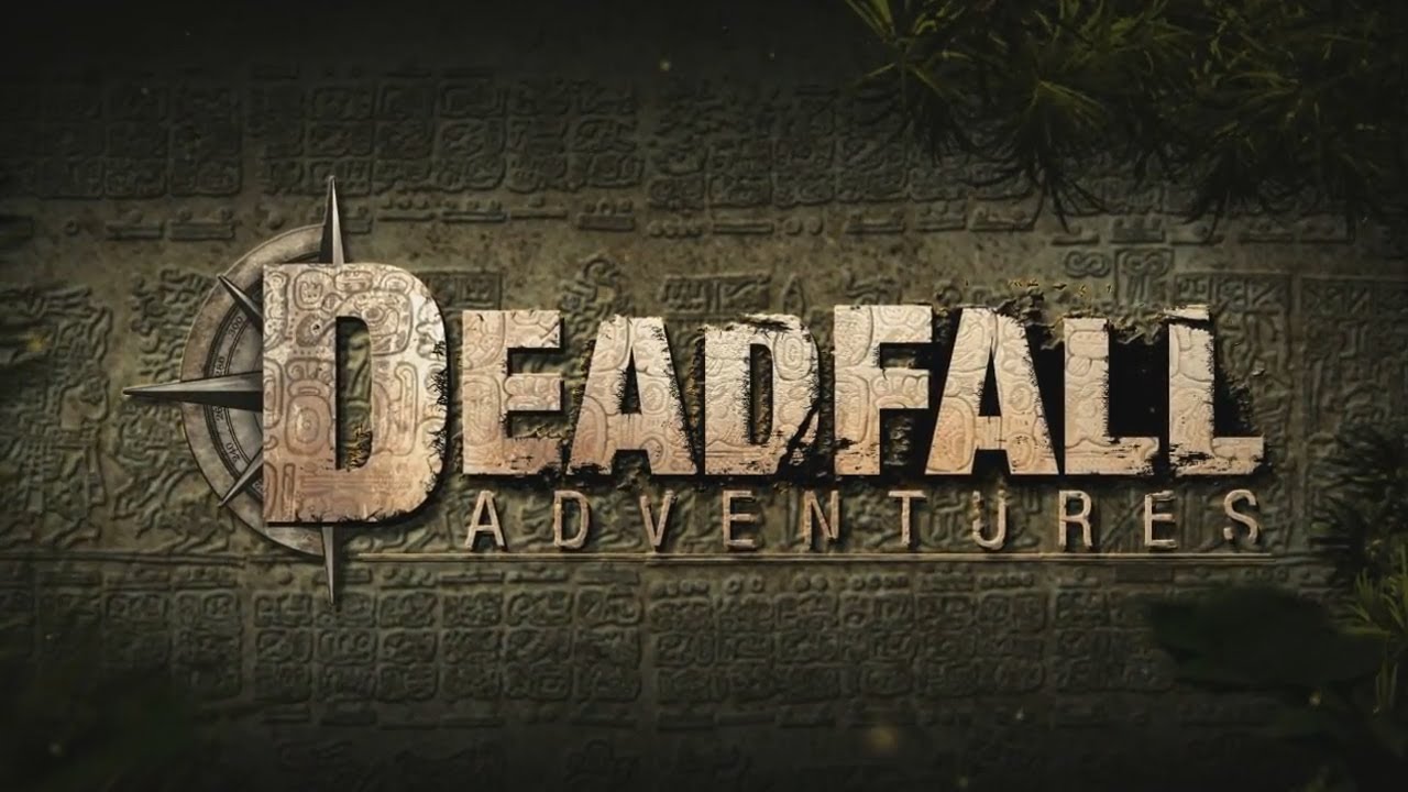 Deadfall Adventures #5