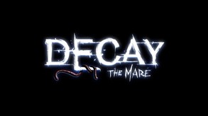 Decay - The Mare #6
