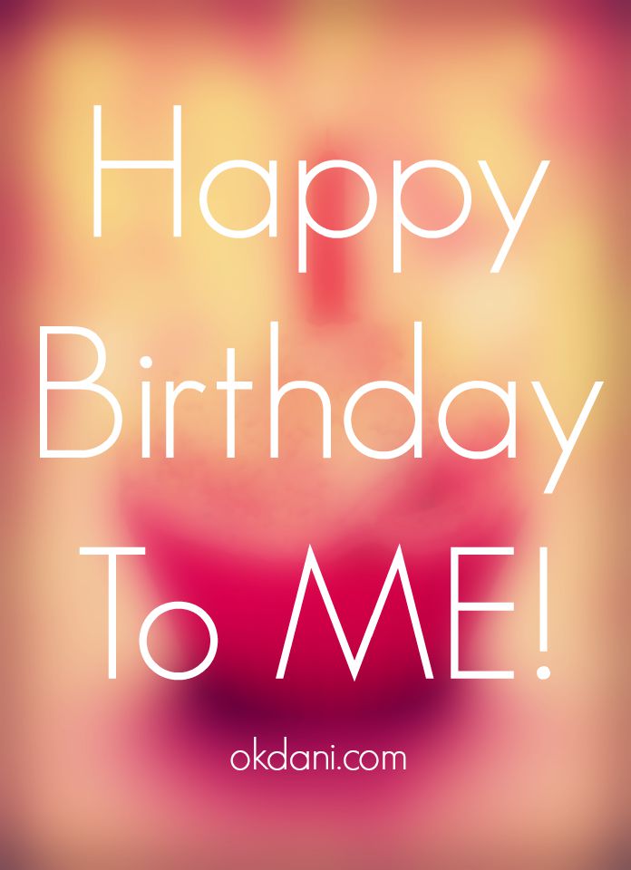 Happy Birthday To Me #18