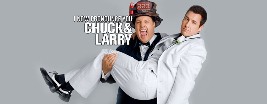 I Now Pronounce You Chuck And Larry. 