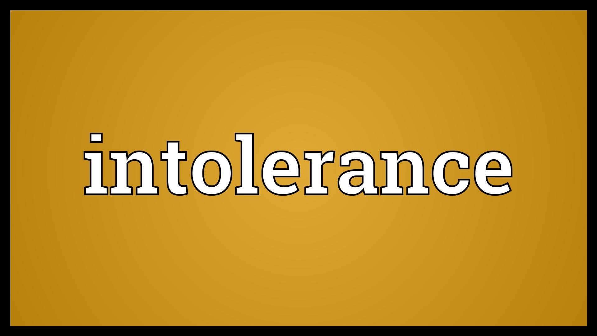 Intolerance #2