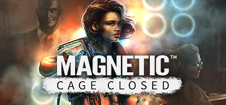 Magnetic: Cage Closed #10