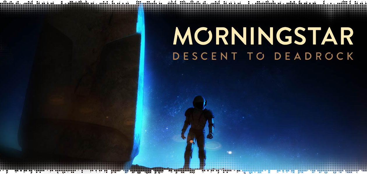 Morningstar: Descent To Deadrock #3
