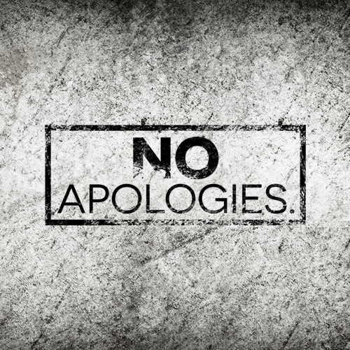 No Apologies #10