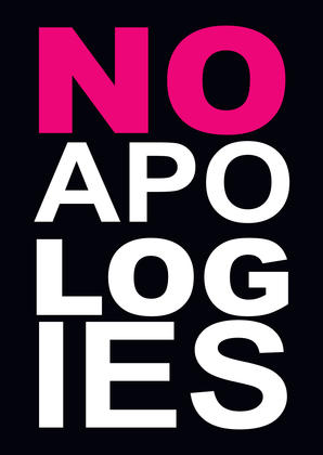 Nice Images Collection: No Apologies Desktop Wallpapers