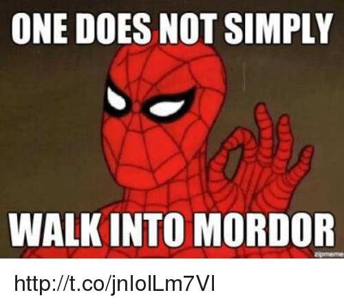 One Does Not Simply Walk Into Mordor Backgrounds, Compatible - PC, Mobile, Gadgets| 500x441 px