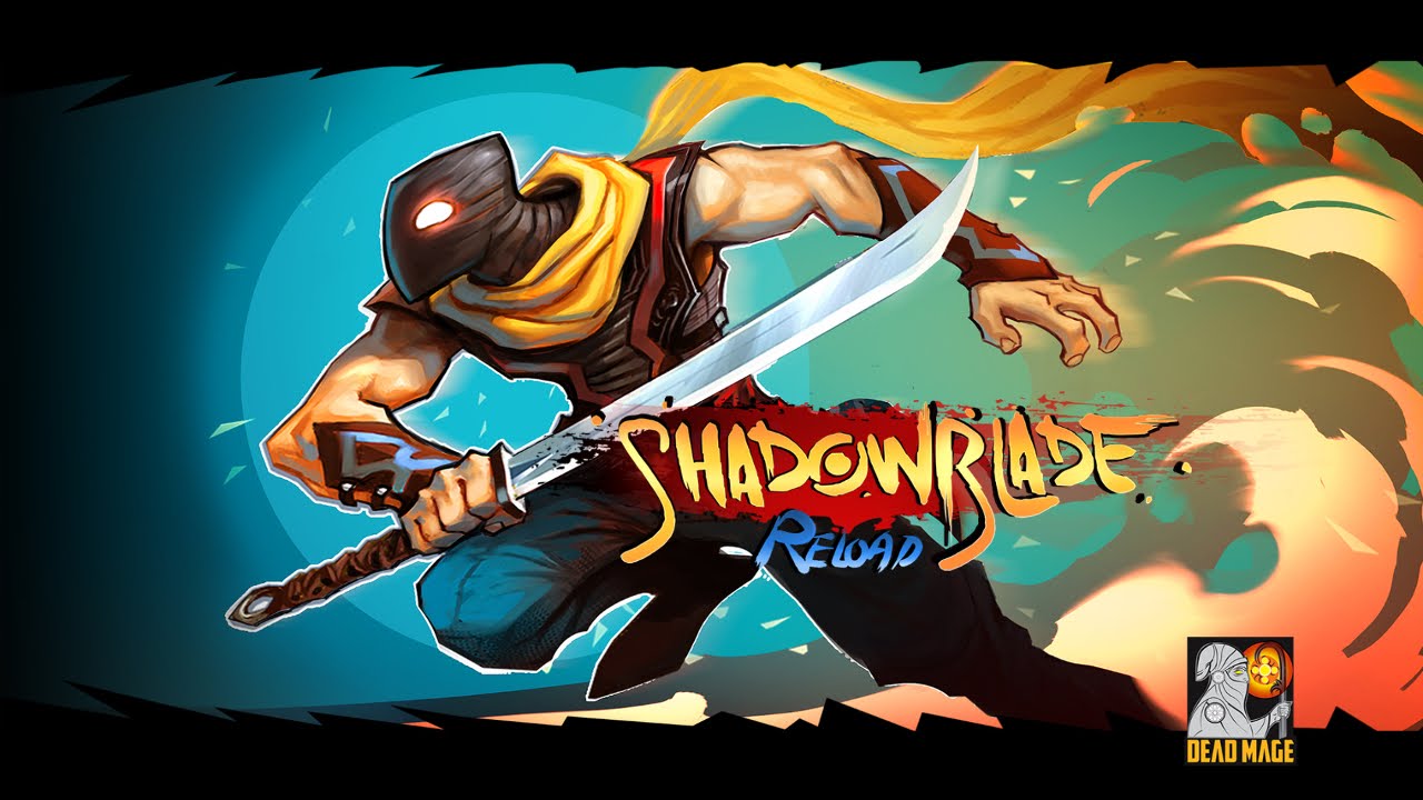 Shadow Blade: Reload #3