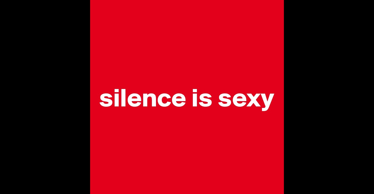 Silence Is Sexy #22