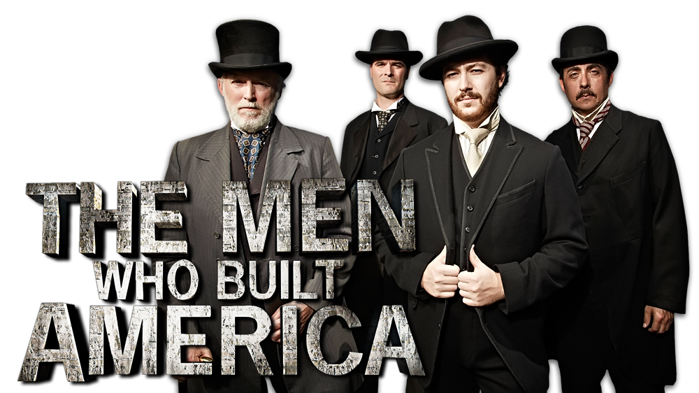 The Men Who Built America #24