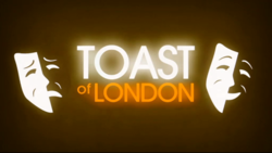 Toast Of London #13