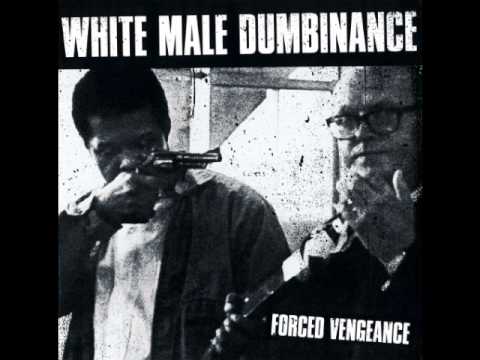 White Male Dumbinance #16